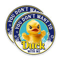 (2 Pack) You Don't Want to Duck with Me Magnets - Funny Punny Sarcastic Duck Puns - 5" On Longest Side - Premium Magnet - for Cars, Refrigerators, Toolboxes, Lockers - Made in USA - MAG1647