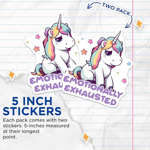 (2 Pack) Emotionally Exhausted Unicorn Stickers - Cute Unicorn Quote - Fun Colorful Rainbow Sidekicks - 5" On Longest Side - Sticks to Smooth Flat Surfaces - Made in USA - BMCS7804