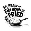 (2 Pack) My Brain is Fried Magnets - Funny Work Stress - Home Office Decor - Humorous Kitchen Decoration - 5" On Longest Side - for Cars, Fridges, Toolboxes - Made in USA - MAG7624