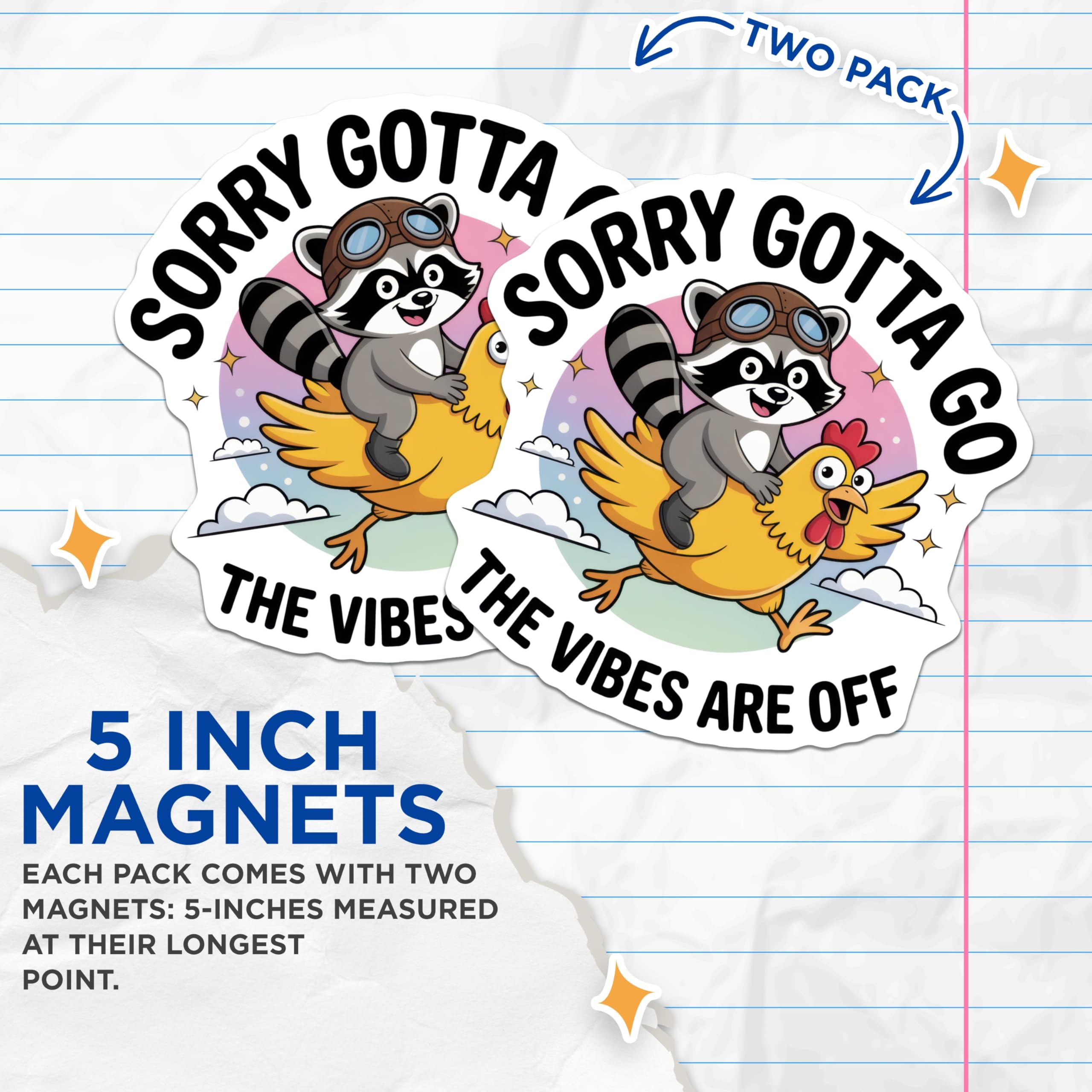 (2 Pack) Funny Raccoon Magnets - Chicken Rider - Sorry Gotta Go Vibes - 5" On Longest Side - Premium Magnet - for Cars, Refrigerators, Toolboxes, Lockers - Made in USA - MAG14205