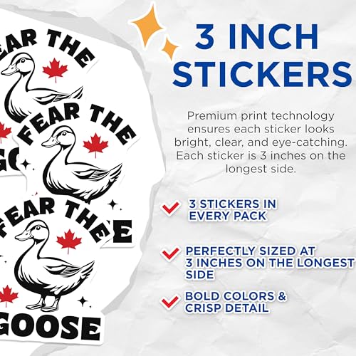 (3 Pack) Fear The Goose Decals - Funny Goose Meme - Canada Decals - 3 Inches On Longest Side - Easy Peel & Apply - Made in USA - 3MCS8743