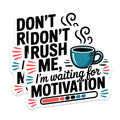 (2 Pack) Motivation Sticker - Funny Coffee Sticker - Procrastination Quote - Office Humor Decal - Sarcastic Work Sticker - 5" On Longest Side - Sticks to Smooth Flat Surfaces - Made in USA - BMCS21230