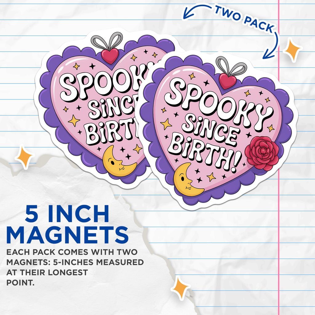 (2 Pack) Spooky Since Birth Magnets - Halloween Decor - Goth Aesthetic Fridge Magnets - 5 Inches On Longest Side - Thick Durable Magnet - Made in USA - MAG21590