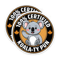 (2 Pack) 100 Percent Certified Koala Ty Pun Stickers - Cute Animal Pun Sticker - Fun Novelty Decals - 5" On Longest Side - Sticks to Smooth Flat Surfaces - Made in USA - BMCS3762