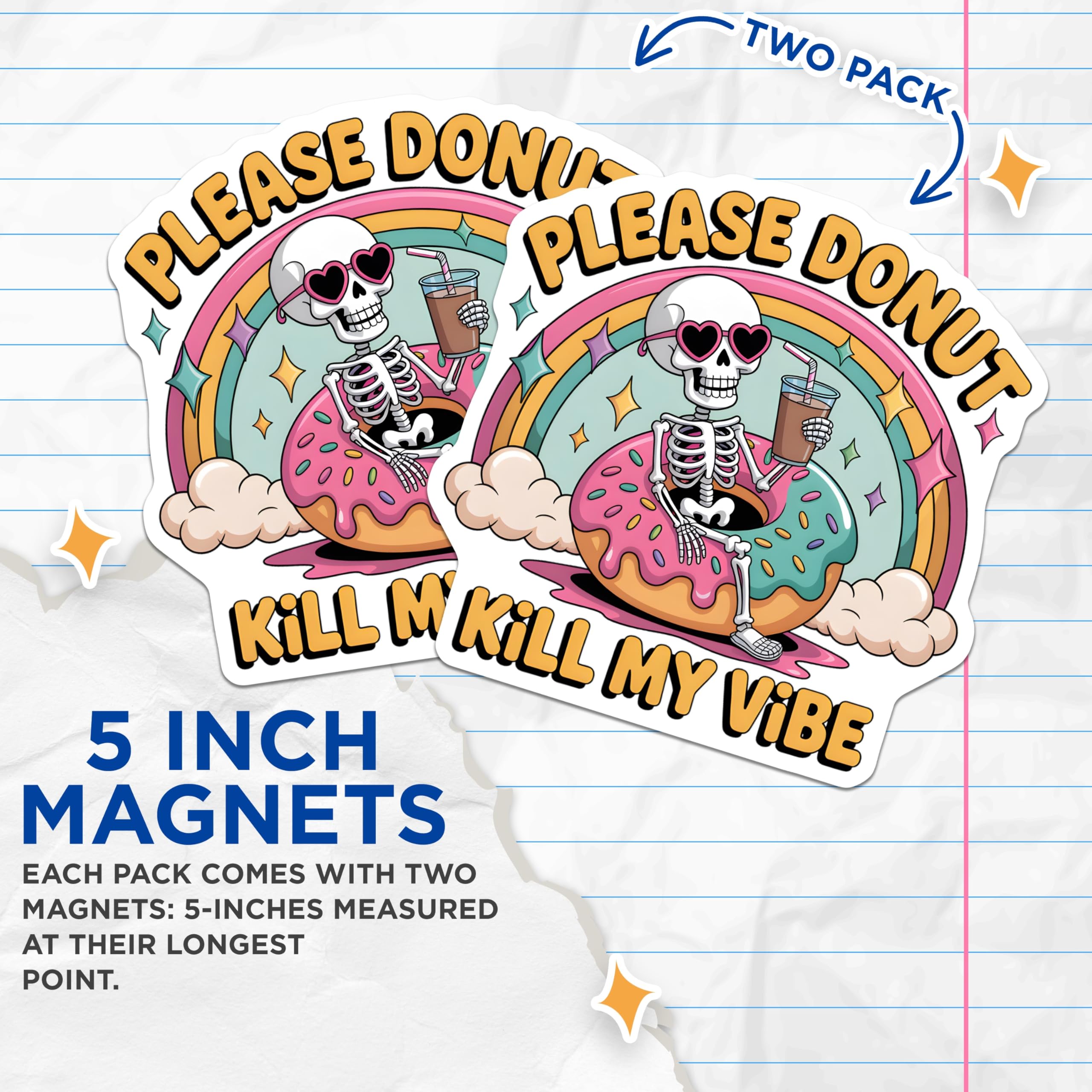 (2 Pack) Please Donut Kill My Vibe Magnets - Skeleton Donut Rainbow - Funny Sarcastic Vibe - Retro Aesthetic Decor - 5 Inches On Longest Side - Thick Durable Magnet - Made in USA - MAG21029