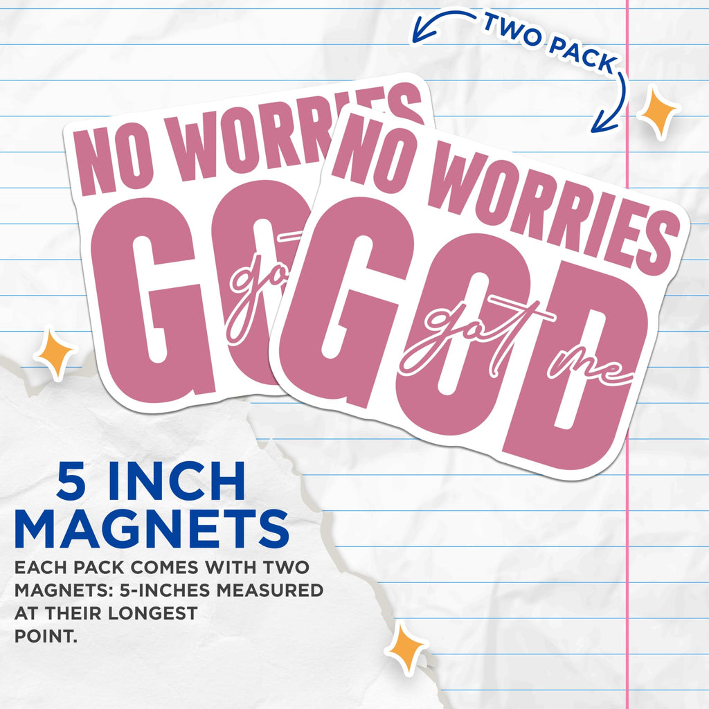 (2 Pack) Christian Inspirational Magnets - No Worries God Got Me Scriptural Message - Faith Based Spiritual Affirmation Decor - 5 Inches On Longest Side - Thick Durable Magnet - Made in USA - MAG24412