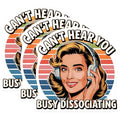 (3 Pack) Busy Dissociating Decals - Cant Hear You - Laptop Decal - Retro Sticker- 3 Inches On Longest Side - Easy Peel & Apply - Made in USA - 3MCS5856