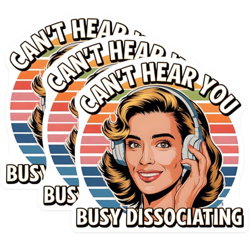 (3 Pack) Busy Dissociating Decals - Cant Hear You - Laptop Decal - Retro Sticker- 3 Inches On Longest Side - Easy Peel & Apply - Made in USA - 3MCS5856