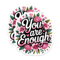 (2 Pack) You are Enough Magnets - Floral Affirmation Decor - Positive Self Love Refrigerator Locker Decor - 5 Inches On Longest Side - Thick Durable Magnet - Made in USA - MAG38904