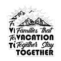 (2 Pack) Families That Vacation Together Stay Together Stickers - Inspirational Family Quotes - 5" On Longest Side - Sticks to Smooth Flat Surfaces - Made in USA - BMCS8744 - BMCS8744