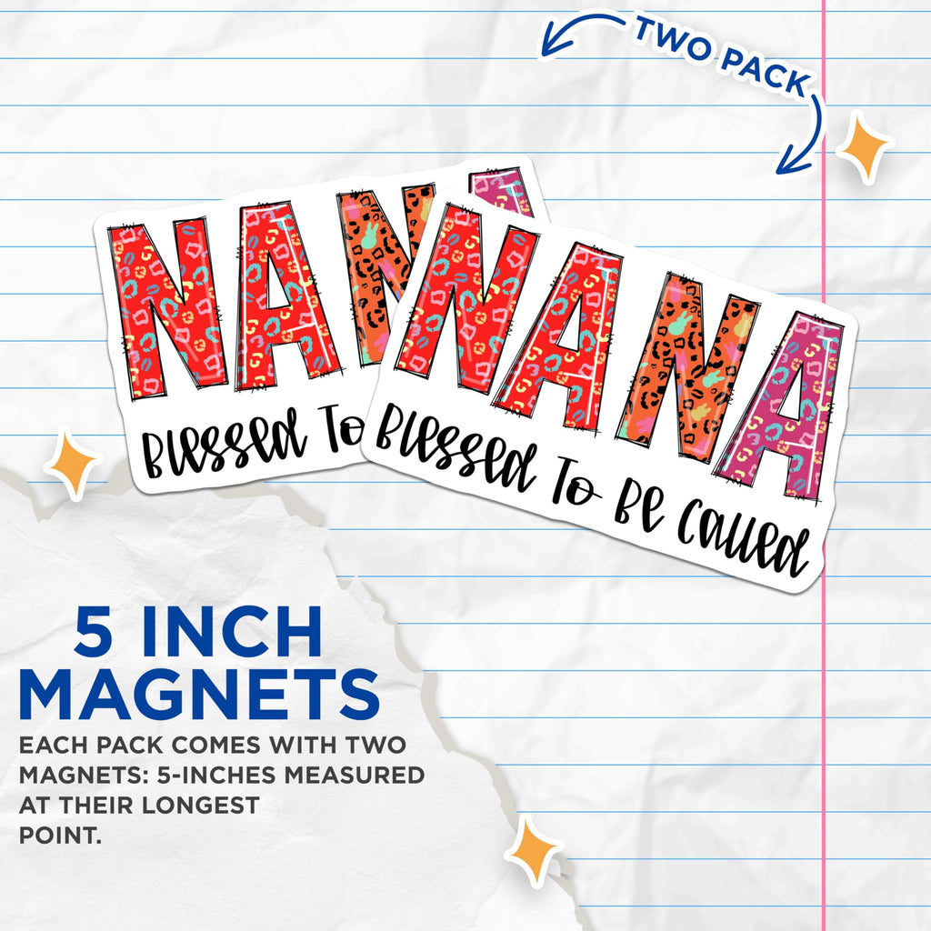 (2 Pack) Nana Magnets - Blessed Nana - Grandparent Decor - Nana Accessories - 5" On Longest Side - Premium Magnet - for Cars, Refrigerators, Toolboxes, Lockers - Made in USA - MAG15632