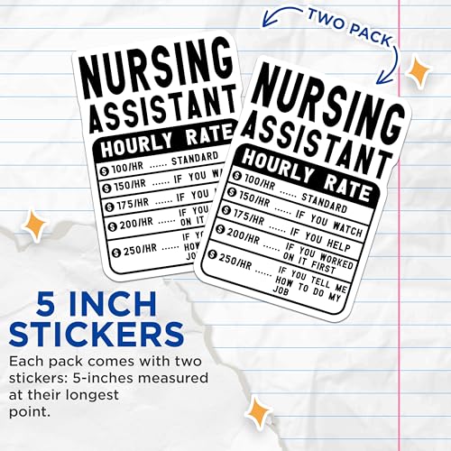 (2 Pack) Nursing Assistant Hourly Rate Stickers - Funny Healthcare Stickers - Nursing Assistants Appreciation Stickers - 5" On Longest Side - Sticks to Smooth Flat Surfaces - Made in USA - BMCS5004