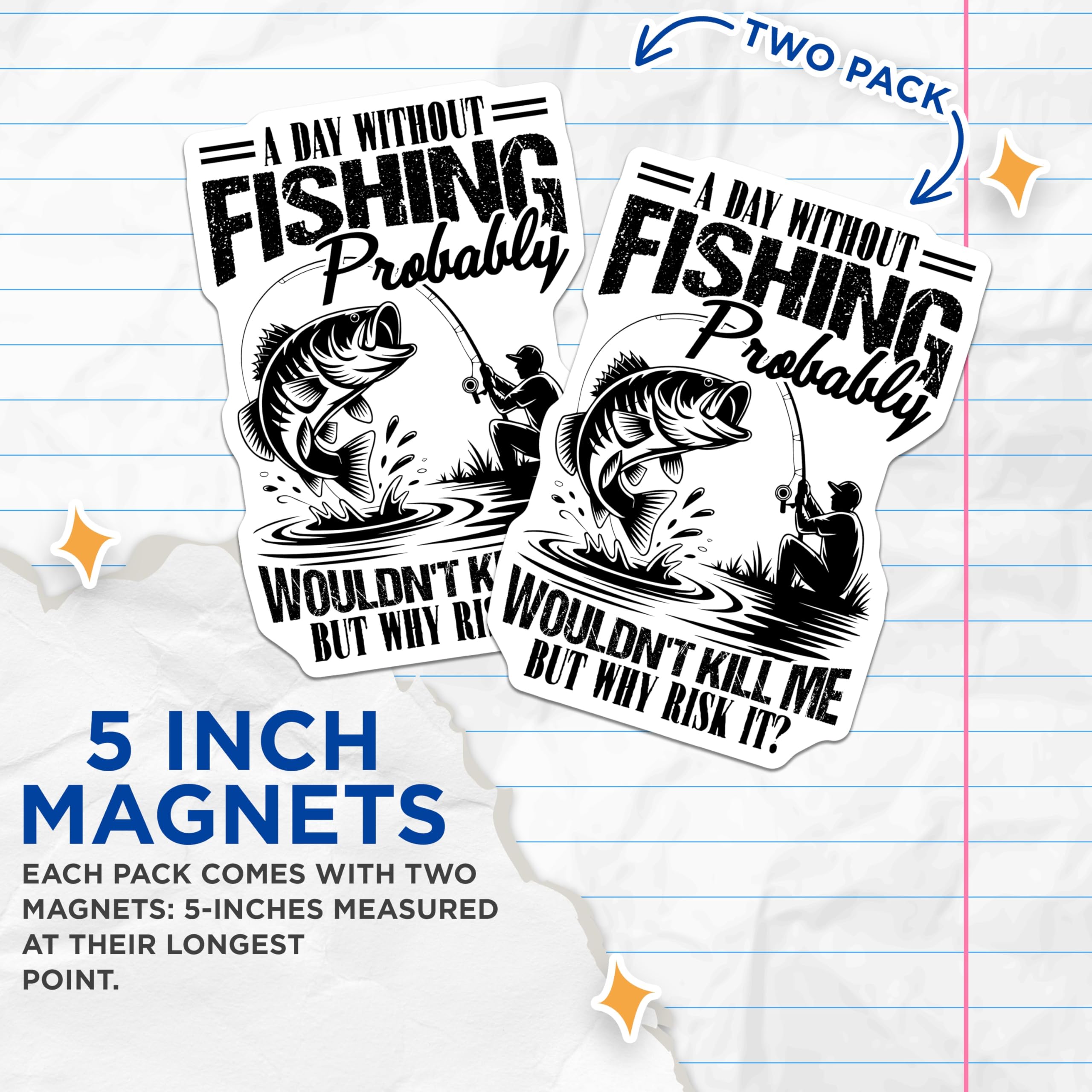 (2 Pack) Fishing Magnets - Funny Fishing - A Day Without Fishing - 5" On Longest Side - Premium Magnet - for Cars, Refrigerators, Toolboxes, Lockers - Made in USA - MAG16597