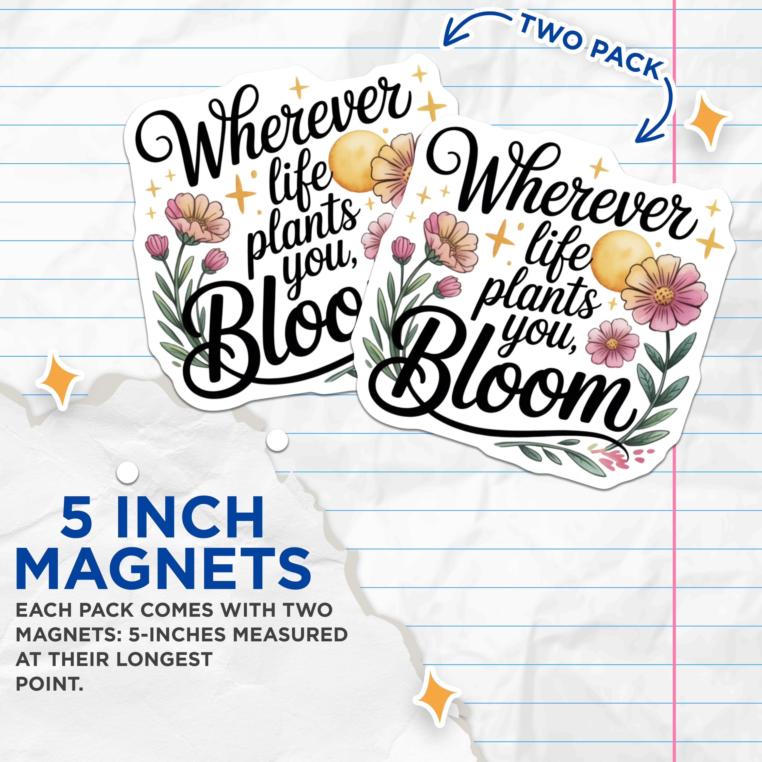 (2 Pack) Wherever Life Plants You Magnets - Inspirational Floral Quote - Uplifting Motivation Decor - 5 Inches On Longest Side - Thick Durable Magnet - Made in USA - MAG39743