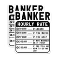 (2 Pack) Banker Hourly Rate Stickers - Funny Business Stickers - Finance Office Decor - Economics Joke Stickers - 5" On Longest Side - Sticks to Smooth Flat Surfaces - Made in USA - BMCS4919