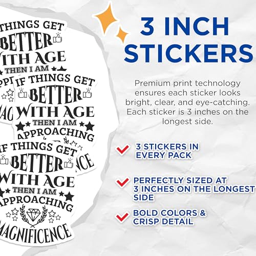 (3 Pack) Approaching Magnificence Decals - Funny Aging Saying - Better with Age Saying- 3 Inches On Longest Side - Easy Peel & Apply - Made in USA - 3MCS5438