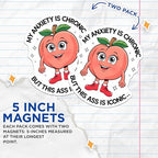(2 Pack) Anxiety is Chronic Magnets - Funny Peach - Humor Kitchen - Positive Affirmation Quotes Magnets - 5" On Longest Side - for Cars, Fridges, Toolboxes - Made in USA - MAG4396