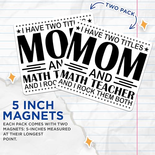 (2 Pack) Mom and Math Teacher Magnets - Funny Teacher Magnet - Inspirational Mom Decor - 5" On Longest Side - for Cars, Fridges, Toolboxes - Made in USA - MAG5583