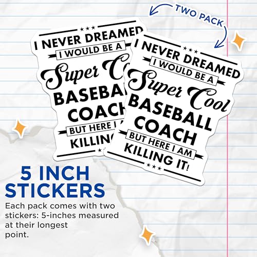 (2 Pack) Baseball Coach Stickers - Sports Coach Humor - Motivational Sports Stickers - 5" On Longest Side - Sticks to Smooth Flat Surfaces - Made in USA - BMCS5977