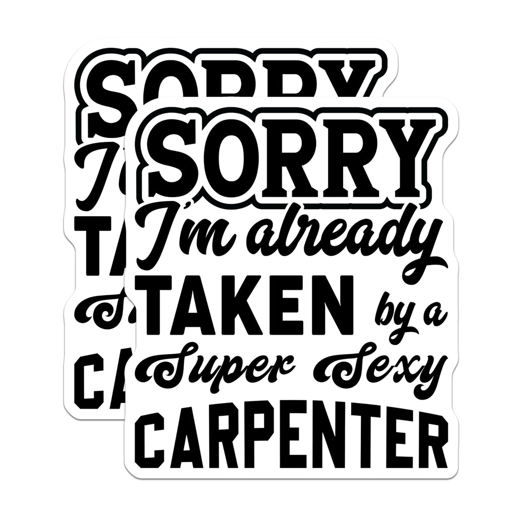 (2 Pack) Carpenter Magnets - Super Sexy Woodworker Taken Quote - Funny Construction Worker Humor - Spouse Partner Decor - 5 Inches On Longest Side - Thick Durable Magnet - Made in USA - MAG21388