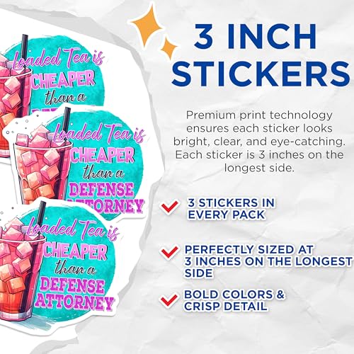 (3 Pack) Loaded Tea Decals - Cheaper Than Defense Attorney - Funny Drink Decals - 3 Inches On Longest Side - Easy Peel & Apply - Made in USA - 3MCS7065