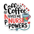 (2 Pack) Coffee Gives Me Nurse Powers Stickers - Funny Nurse Life - Cute Healthcare Stickers - 5" On Longest Side - Sticks to Smooth Flat Surfaces - Made in USA - BMCS6478