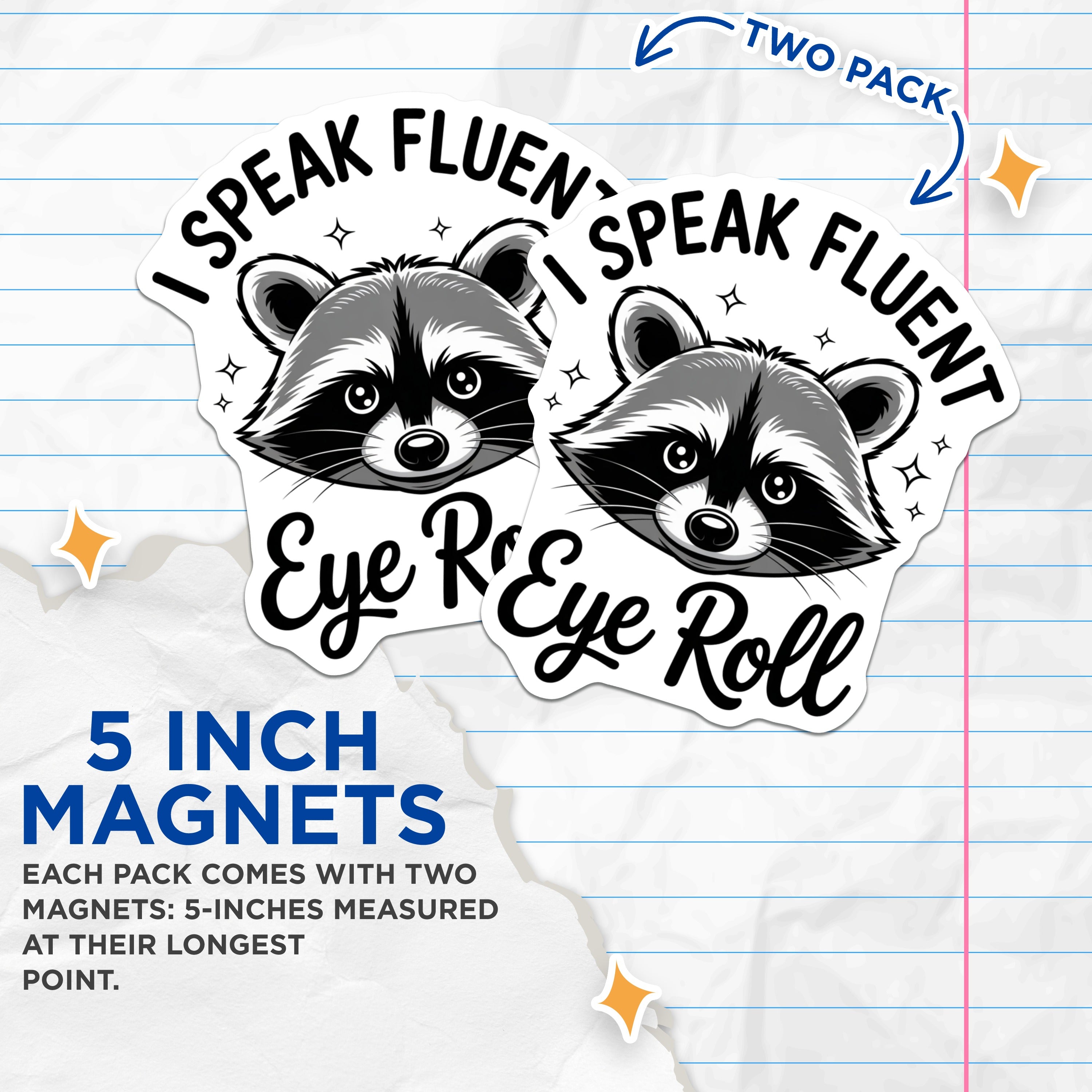 (2 Pack) Funny Raccoon Magnets - Eye Roll Quote - Sarcastic Animal Lover Decor - 5 Inches On Longest Side - Thick Durable Magnet - Made in USA - MAG39398