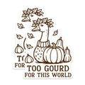 (2 Pack) Too Gourd for This World Magnets - Funny Fall Pun - Autumn Kitchen Decor - Farmhouse Fridge Item - 5 Inches On Longest Side - Thick Durable Magnet - Made in USA - MAG39935