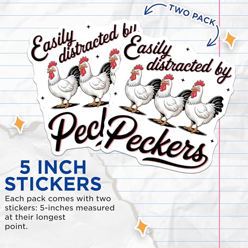 (2 Pack) Easily Distracted by Peckers Stickers - Funny Chicken Sticker - Hilarious Farming Humor Sticker - 5" On Longest Side - Sticks to Smooth Flat Surfaces - Made in USA - BMCS9974