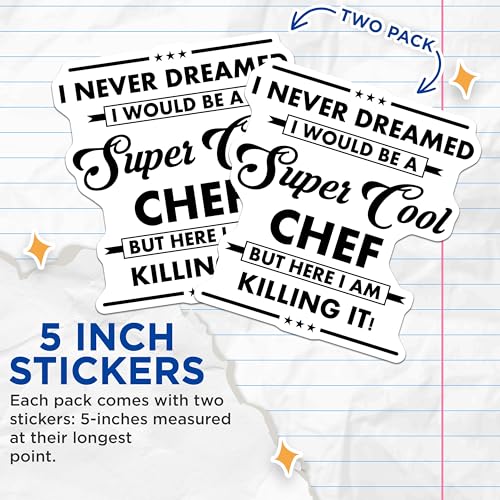 (2 Pack) Cool Chef Stickers - Never Dreamed - Funny Cooking Quotes - 5" On Longest Side - Sticks to Smooth Flat Surfaces - Made in USA - BMCS6005