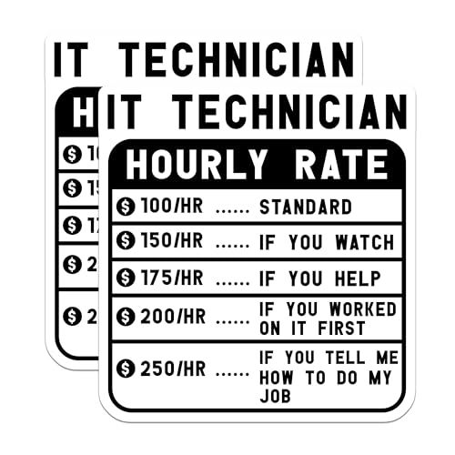 (2 Pack) IT Technician Hourly Rate Stickers - Funny Tech Support Stickers - IT Department Decor - 5" On Longest Side - Sticks to Smooth Flat Surfaces - Made in USA - BMCS4986
