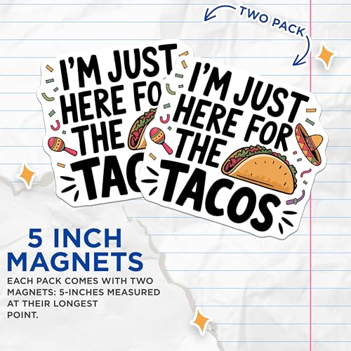 (2 Pack) I'm Just Here for The Tacos Magnets - Taco Lover Kitchen Decor - Cinco de Mayo Celebration - 5" On Longest Side - for Cars, Fridges, Toolboxes - Made in USA - MAG5635