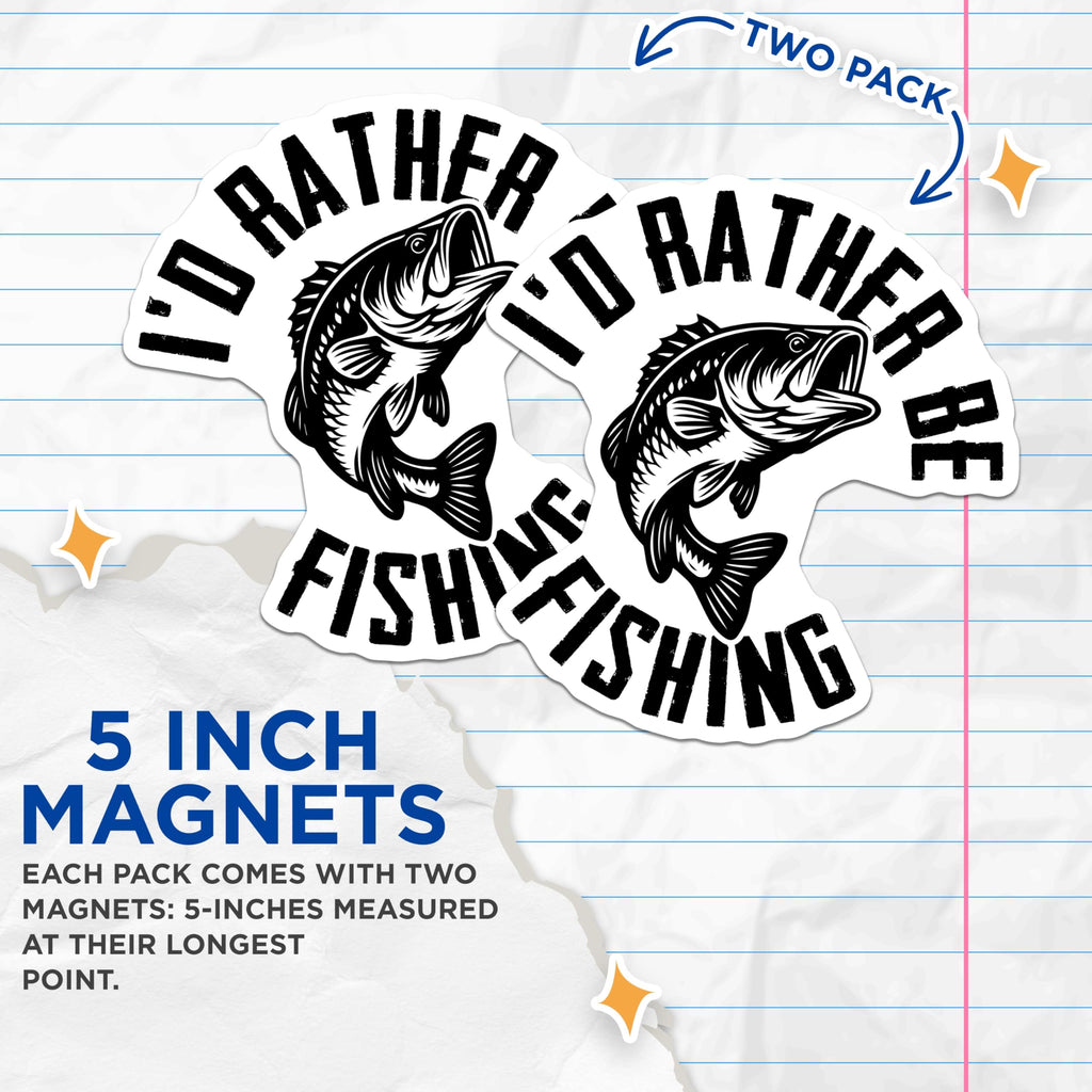 (2 Pack) Fishing Magnets - I'd Rather Be Fishing - Fisherman Gift - 5" On Longest Side - Premium Magnet - for Cars, Refrigerators, Toolboxes, Lockers - Made in USA - MAG16546