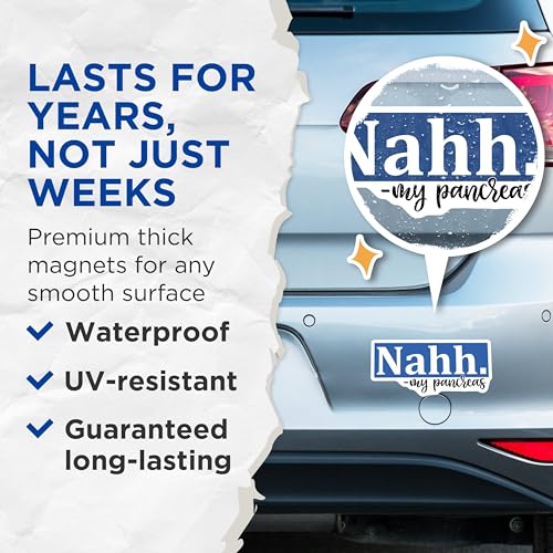 (2 Pack) Nahh My Pancreas Magnets - Funny Quote Magnets - Humorous Diabetes Awareness - 5" On Longest Side - for Cars, Fridges, Toolboxes - Made in USA - MAG3821