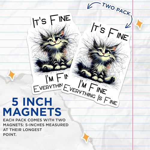 (2 Pack) Cat Meme Magnets - Funny Quote Cat Magnets - Everything is Fine Magnets - 5" On Longest Side - for Cars, Refrigerators, Toolboxes, Lockers - Made in USA BMCS3365