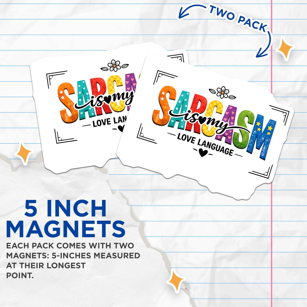 (2 Pack) Sarcasm Love Language Magnets - Funny Refrigerator Quote - Witty Kitchen Locker Decor - 5 Inches On Longest Side - Thick Durable Magnet - Made in USA - MAG20601