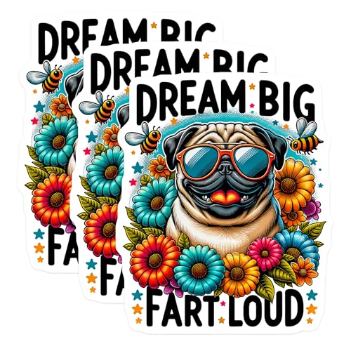 (3 Pack) Pug Decals - Dream Big Fart Loud - Funny Dog Laptop Decals - 3 Inches On Longest Side - Easy Peel & Apply - Made in USA - 3MCS4333