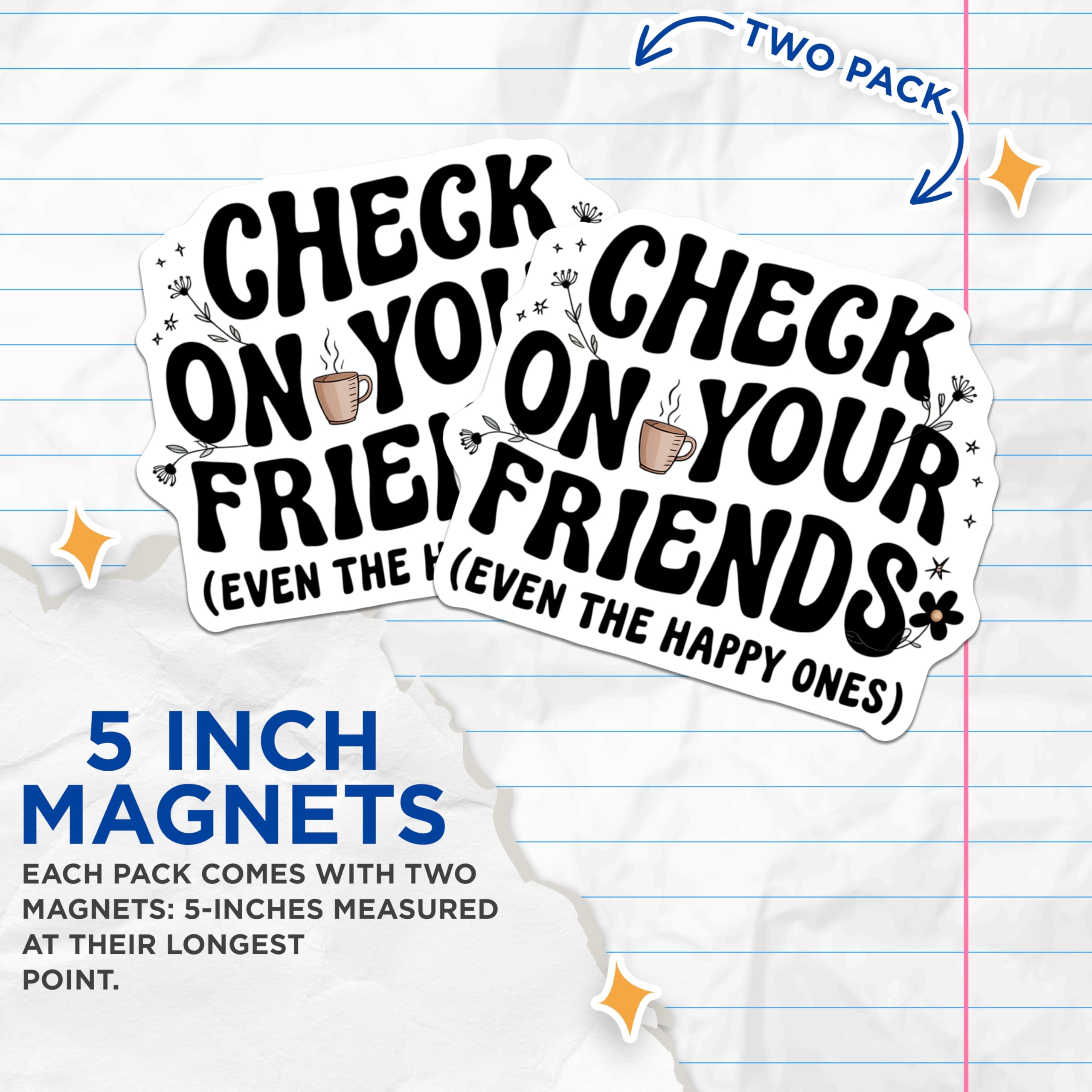 (2 Pack) Check On Your Friends Magnets - Mental Wellness Reminder - Supportive Home Decor - 5 Inches On Longest Side - Thick Durable Magnet - Made in USA - MAG22281