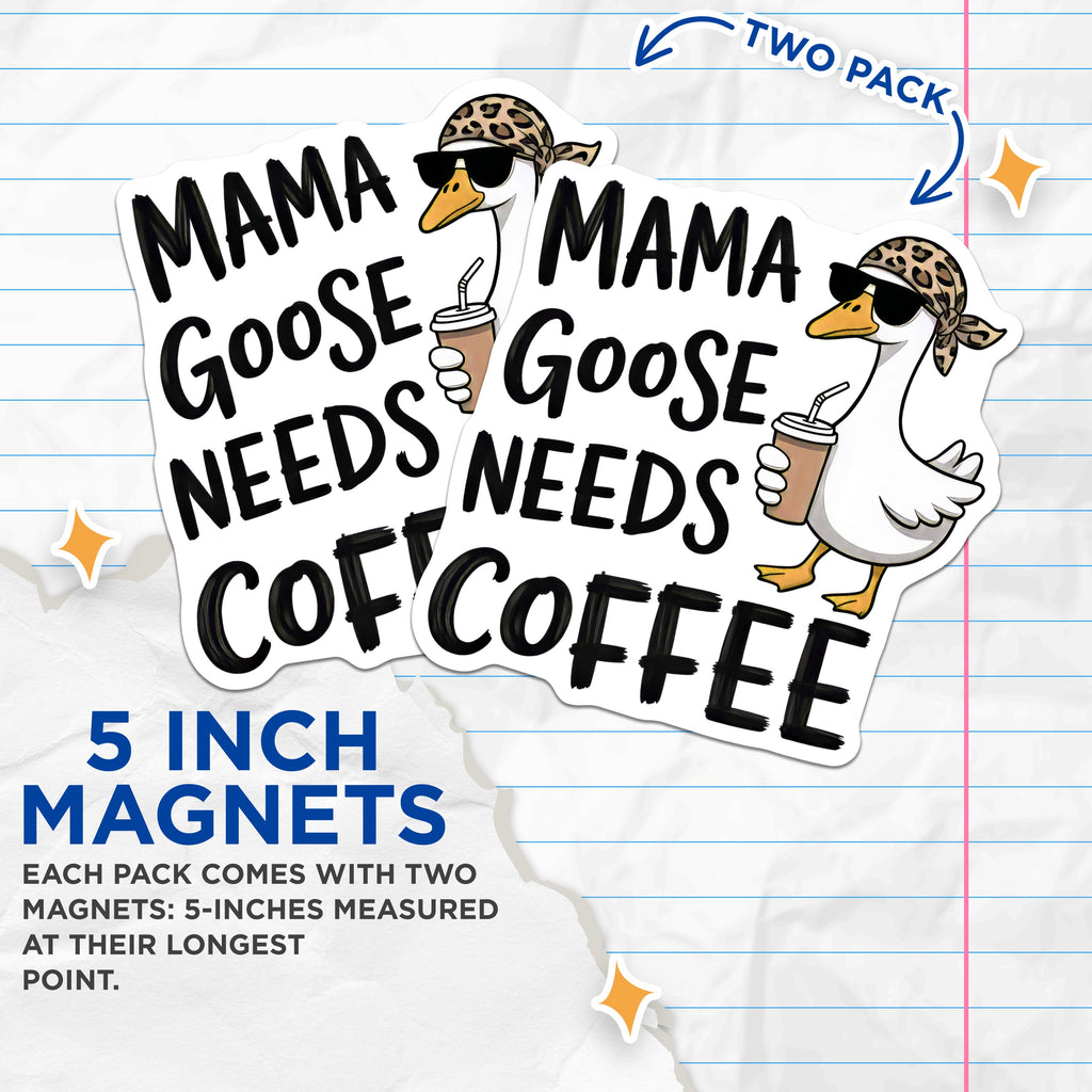 (2 Pack) Mama Goose Needs Coffee Magnets - Funny Mom Life Item - Caffeine Lover Fridge Decor - New Mother Humor Magnet - 5 Inches On Longest Side - Thick Durable Magnet - Made in USA - MAG39293