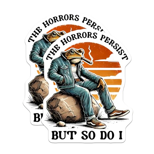 (2 Pack) The Horrors Persist But So Do I Stickers - Motivational Frog - Unique Frog Design - 5" On Longest Side - Sticks to Smooth Flat Surfaces - Made in USA - BMCS7616