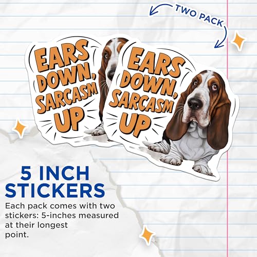 (2 Pack) Funny Dog Stickers - Ears Down Sarcasm Up Decals - 5" On Longest Side - Sticks to Smooth Flat Surfaces - Made in USA - BMCS8516 - BMCS8516