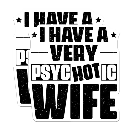 (2 Pack) Funny Wife Stickers - Psychotic Wife Decal - Humorous Spouse Sticker - 5" On Longest Side - Sticks to Smooth Flat Surfaces - Made in USA - BMCS6160
