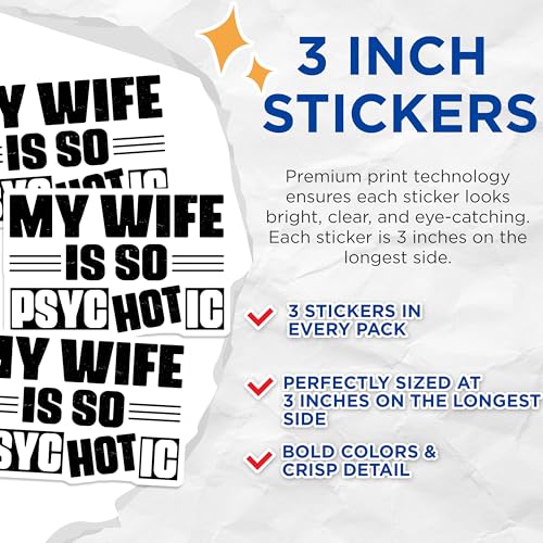 (3 Pack) My Wife is So Psychotic Decals - Laptop Decal - Husband Joke - 3 Inches On Longest Side - Easy Peel & Apply - Made in USA - 3MCS4945