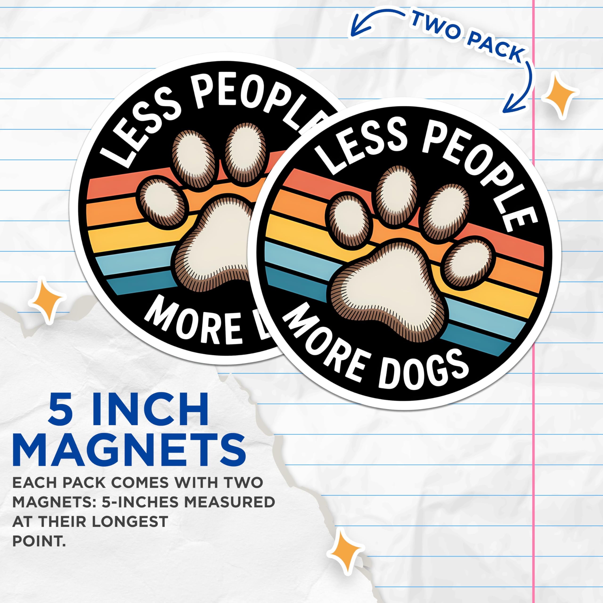 (2 Pack) Dog Paw Magnets - Less People More Dogs - Dog Lover Refrigerator Decor - 5" On Longest Side - Premium Magnet - for Cars, Refrigerators, Toolboxes, Lockers - Made in USA - MAG14338