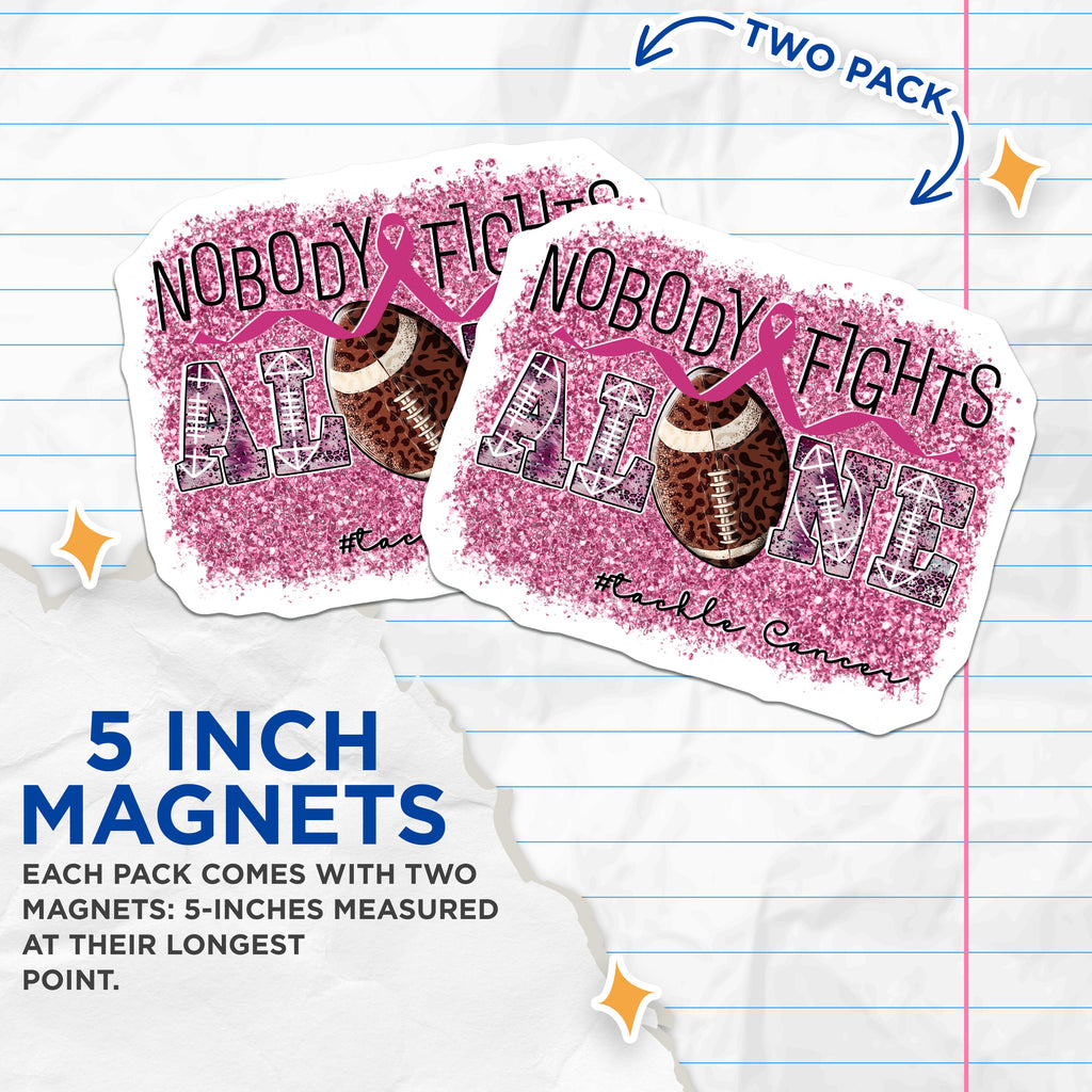 (2 Pack) Football Cancer Awareness Magnets - Breast Cancer Supporter - Nobody Fights Alone Theme - 5 Inches On Longest Side - Thick Durable Magnet - Made in USA - MAG39957