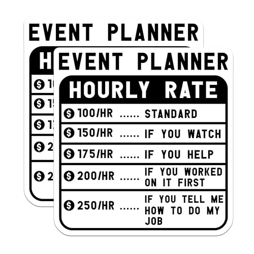 (2 Pack) Event Planner Hourly Rate Stickers - Funny Event Planning - Party Planner Humor - Event Coordinator - 5" On Longest Side - Sticks to Smooth Flat Surfaces - Made in USA - BMCS4957