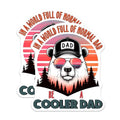 (2 Pack) Cooler Dad Stickers - World Full of Normal - Retro Meme - 5" On Longest Side - Sticks to Smooth Flat Surfaces - Made in USA - BMCS7463