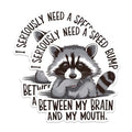 (2 Pack) Funny Raccoon Quote Magnets - Speed Bump Brain Mouth Quote Magnets - Cute Animal Magnets for Office or Fridge- 5" On Longest Side - for Fridges, Toolboxes, Cars - Made in USA - MAG3040