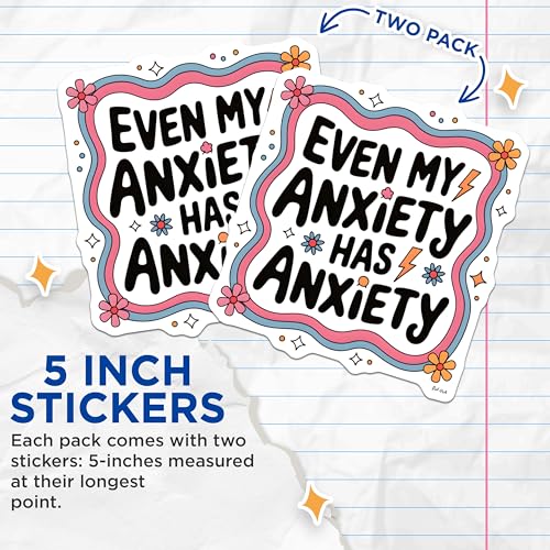 (2 Pack) Even My Anxiety Has Anxiety Stickers - Mental Health Awareness Stickers - Fun Motivational Stickers - 5" On Longest Side - Sticks to Smooth Flat Surfaces - Made in USA - BMCS4397