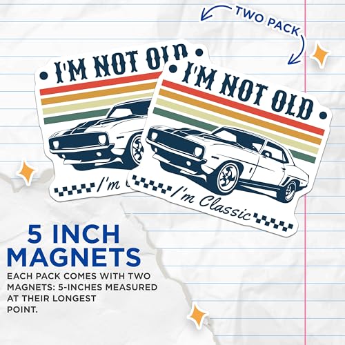 (2 Pack) I'm Not Old I'm Classic Magnets - Vintage Car Magnets - Funny Retro Magnets - 5" On Longest Side - for Cars, Refrigerators, Toolboxes, Lockers - Made in USA BMCS3421